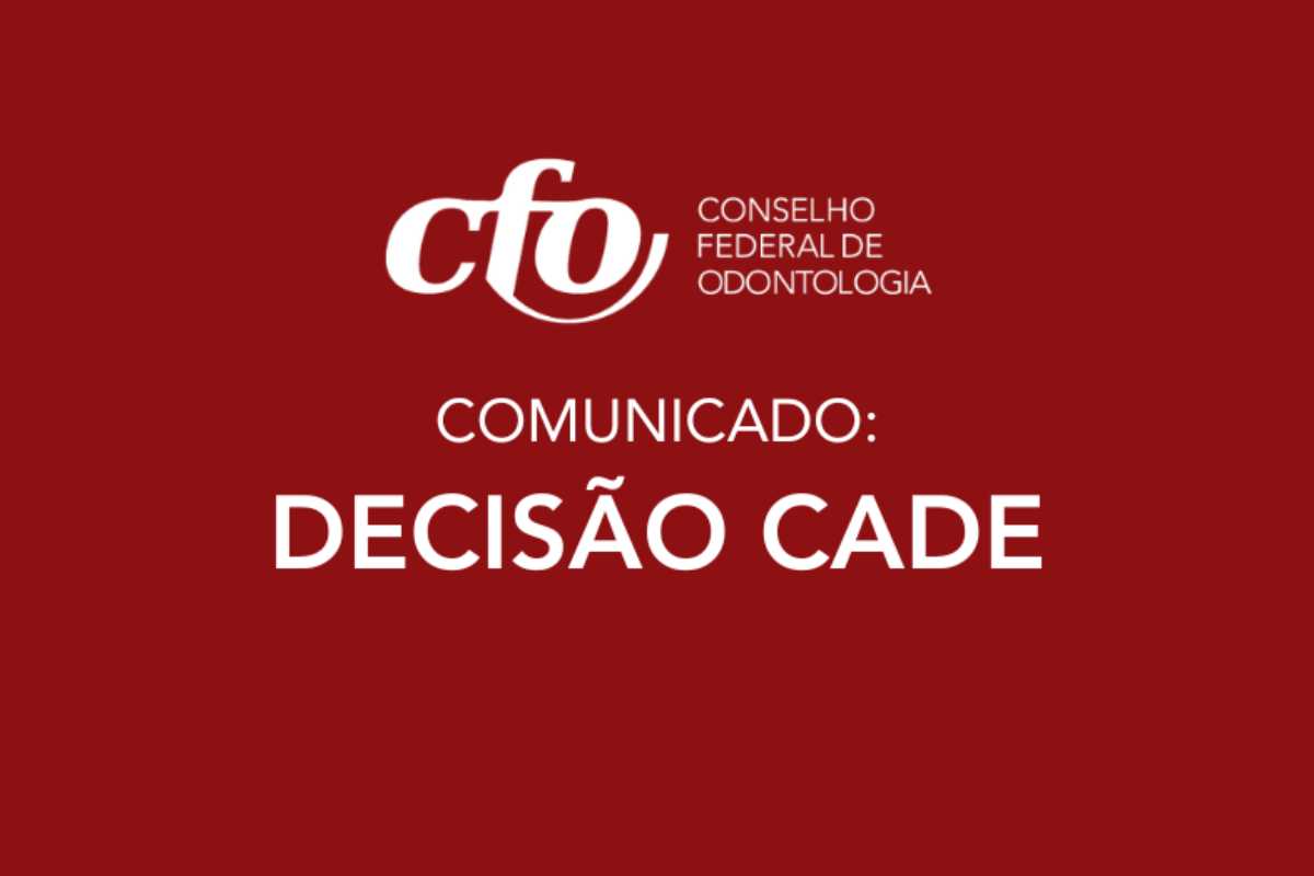 Publicidade Odontológica: novo cenário com a intervenção do CADE no código de ética do CFO